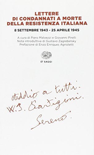 Lettere di condannati a morte della Resistenza italiana. 8 settembre 1943-25 aprile 1945 (Einaudi tascabili. Saggi) von Einaudi